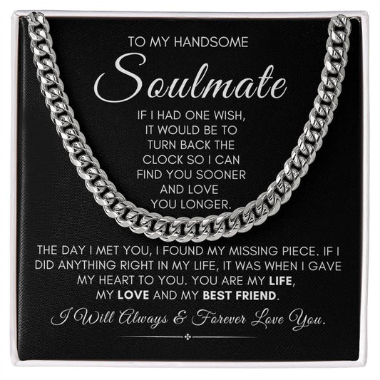 To My Handsome Soulmate/Valentines/Birthday/Husband/Boyfriend/Christmas/Anniversary/Just Because