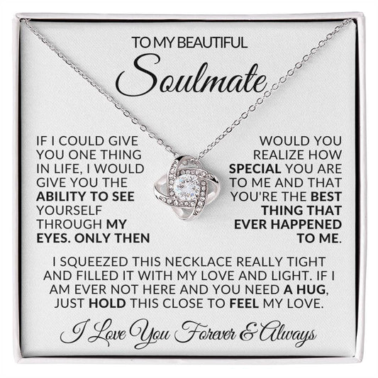 Soulmate/If I could give/Love Knot/Spouse/Wife/Birthday/Christmas/Valentines/Anniversary/Just Because