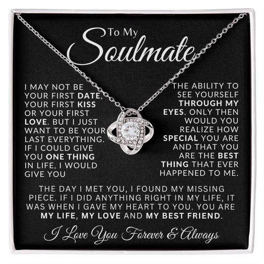 Soulmate/I may not be/forever love/Spouse/Wife/Anniversary/Birthday/Christmas/Valentines/Just Because.