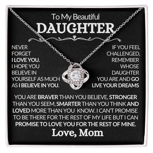 Daughter/Never Forget, Mom/Love Knot/Christmas/Birthday/Graduation/Valentines/Just Because